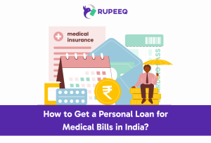 How to Get a Personal Loan for Medical Bills in India