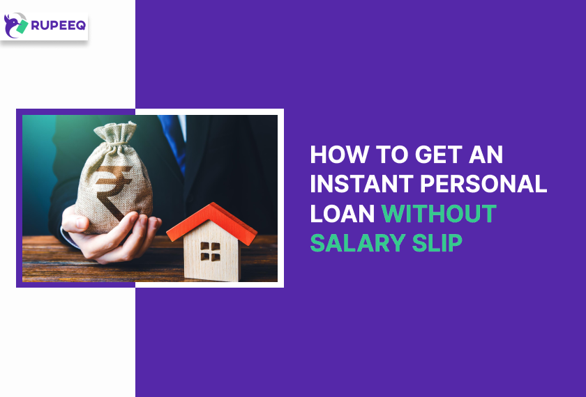 How to Get an Instant Personal Loan Without Salary Slip (1)