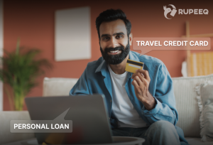 Personal Loan vs Travel Credit Card